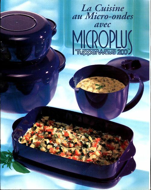 Livrenpoche : La cuisine au micro-onde avec Microplus Tupperware 200 - Collectif - Livre