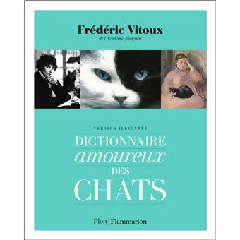 Dictionnaire amoureux des chats - Frédéric Vitoux - Livre