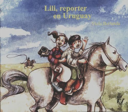 Lili, reporter en Uruguay - Viola Berlanda - Livre