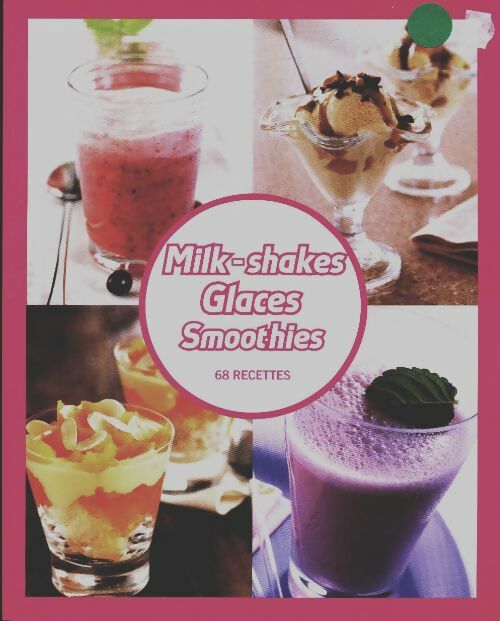 Livrenpoche : Milk-shakes, glaces et smoothies - Collectif - Livre