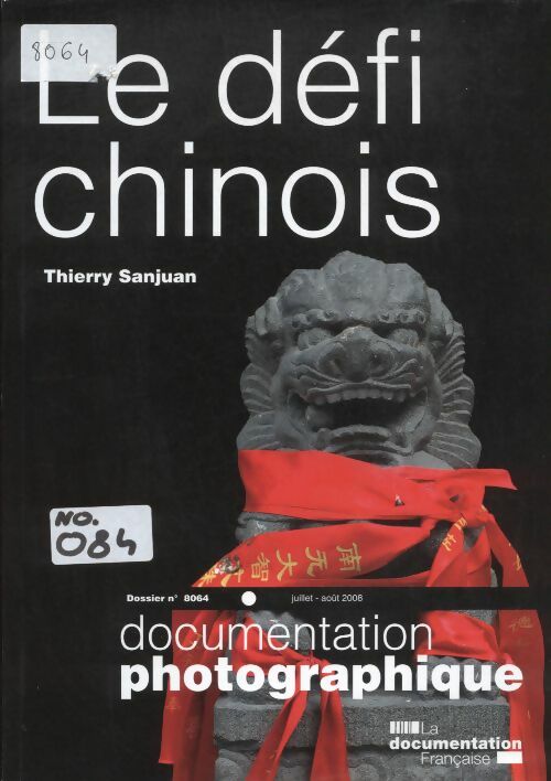 Livrenpoche : La documentation photographique n°8064 : Le défi chinois - Collectif - Livre