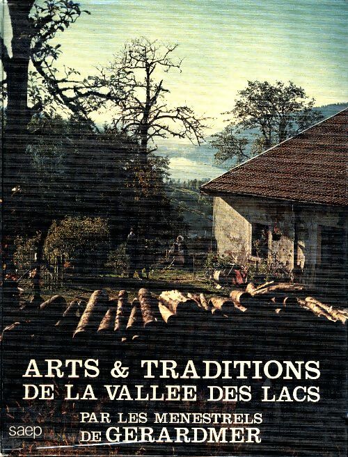 Livrenpoche : Arts & traditions de la vallée des lacs - Ménestrels De Gérardmer - Livre