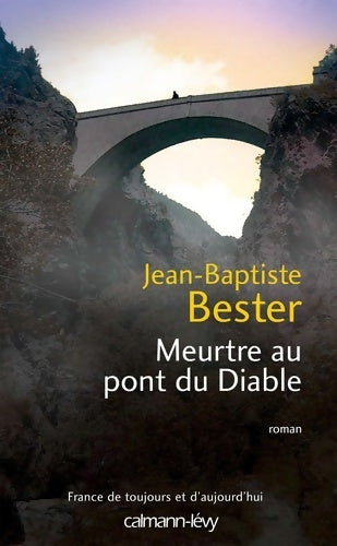 Meurtre au pont du diable - Jean-Baptiste Bester - Livre