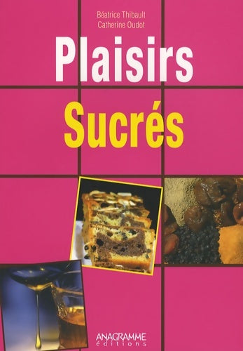 Livrenpoche : Plaisirs sucrés - Catherine Oudot - Livre