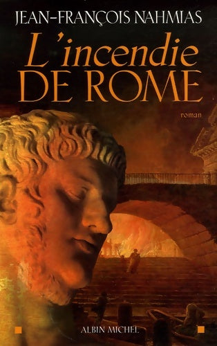 Livrenpoche : L'incendie de Rome - Jean-François Nahmias - Livre