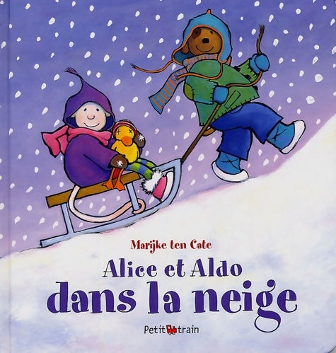 Livrenpoche : Alice et aldo dans la neige - Marijke Tencate - Livre