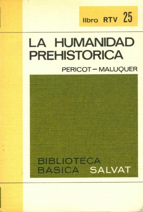 Livrenpoche : La humanidad prehistorica - Juan Luis; Maluquer De Motes - Livre