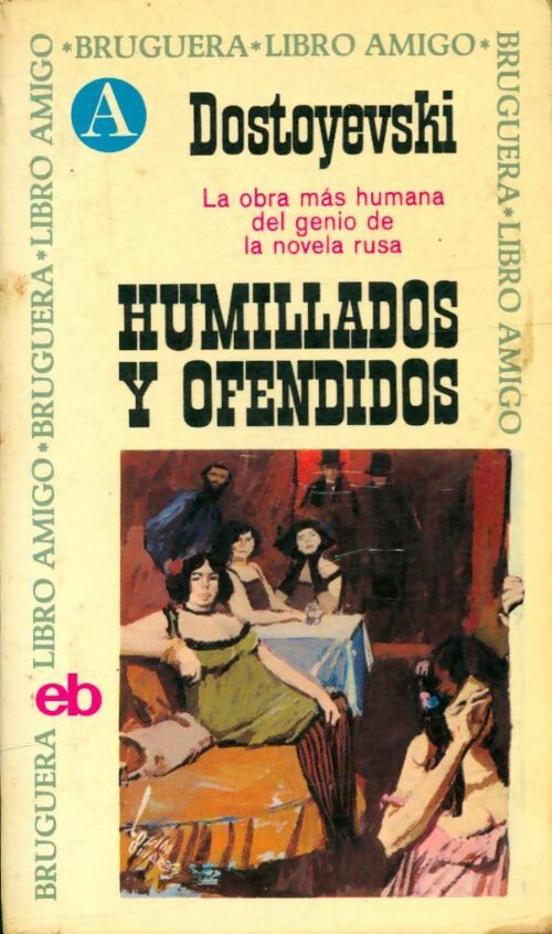 Livrenpoche : Humillados y ofendidos - Fedor Dostoïevski - Livre