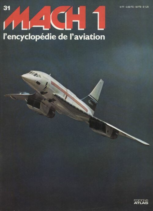 Livrenpoche : Mach 1 - L'encyclopédie de l'aviation n°31 - Collectif - Livre