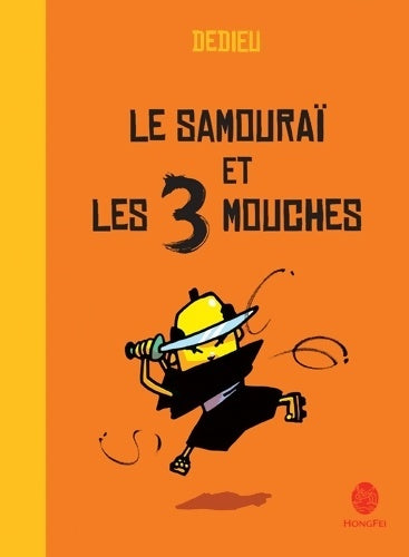 Livrenpoche : Le samouraï et les 3 mouches - Dedieu - Livre