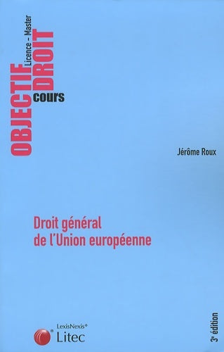 Livrenpoche : Droit général de l'union européenne - Jérôme Roux - Livre