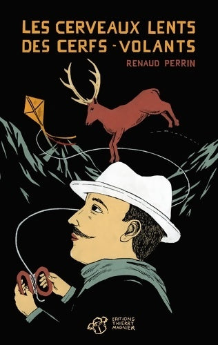 Livrenpoche : Les cerveaux lents des cerfs-volants - Renaud Perrin - Livre
