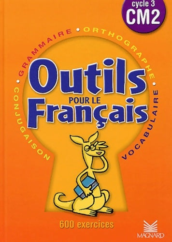 Livrenpoche : Français cm2. : Outils pour le français cycle 3 - Martine Palau - Livre