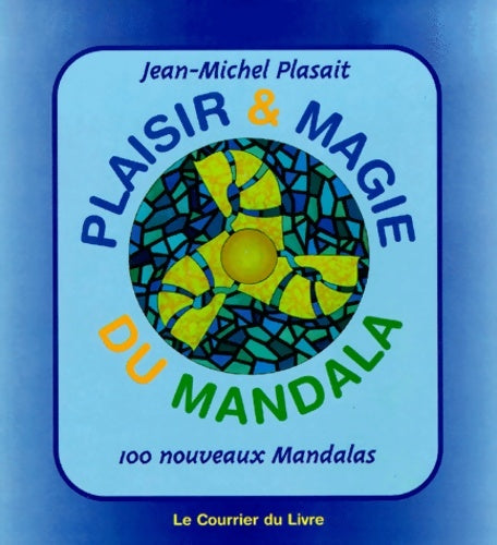 Livrenpoche : Plaisir et magie du mandala numéro 2 - Jean-Michel Plasait - Livre