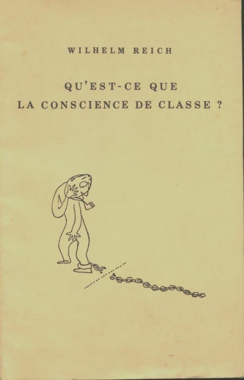 Livrenpoche : Qu'est-ce que la conscience de classe? - Wilhelm Reich - Livre