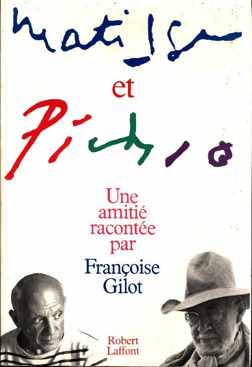 Livrenpoche : Matisse et Picasso : Une amitié - Françoise Gilot - Livre