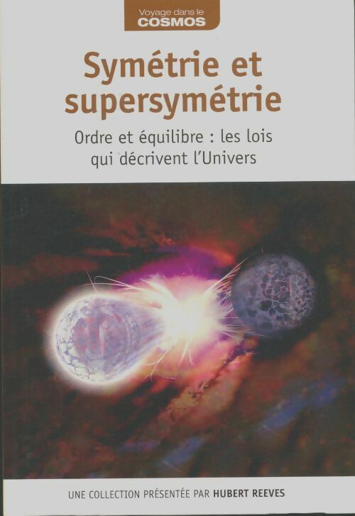 Symétrie et supersymétrie - Hubert Reeves - Livre