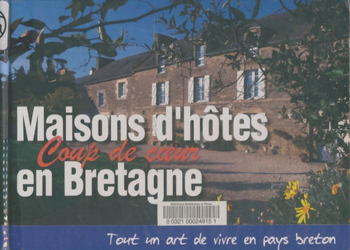 Livrenpoche : Maisons d'hôtes coup de coeur en Bretagne - Bertrand Dalin - Livre