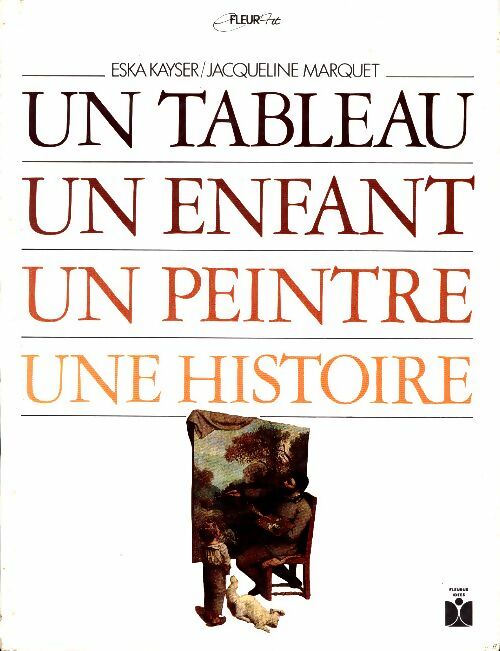 Livrenpoche : Un tableau, un enfant, un peintre, une histoire - Eska Kayser - Livre