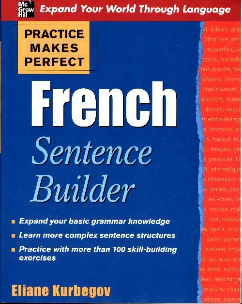 Livrenpoche : Practice makes perfect french sentence builder - Eliane Kurbegov - Livre