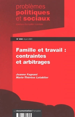 Livrenpoche : Problèmes politiques et sociaux n°858 : Famille et travail, contraintes et arbitrages - Collectif - Livre