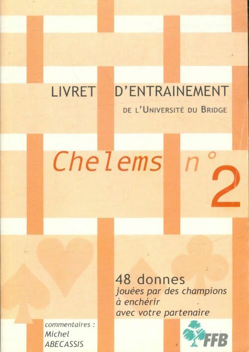 Livrenpoche : Chelems n°2 : Livret d'entrainement de l'université du bridge - Collectif - Livre