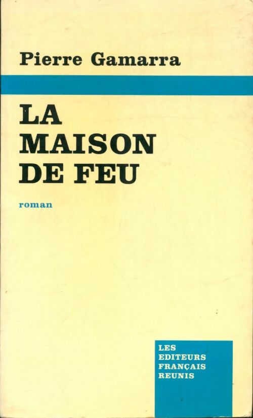 Livrenpoche : La maison de feu - Pierre Gamarra - Livre