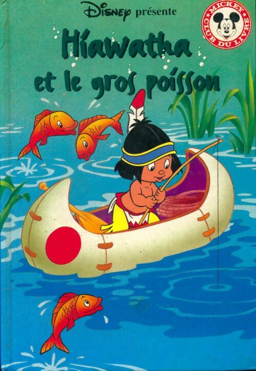 Livrenpoche : Hiawatha et le gros poisson - Walt Disney - Livre