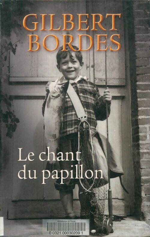Livrenpoche : Le chant du papillon - Gilbert Bordes - Livre
