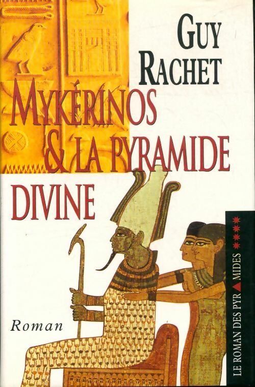 Livrenpoche : Mykérinos et la pyramide divine - Guy Rachet - Livre