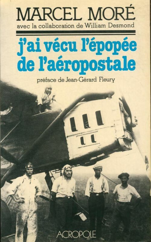 Livrenpoche : J'ai vécu l'épopée de l'aéropostale - Marcel Moré, Marcel More_ - Livre