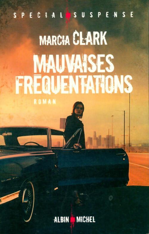 Livrenpoche : Mauvaises fréquentations - Marcia Clark - Livre