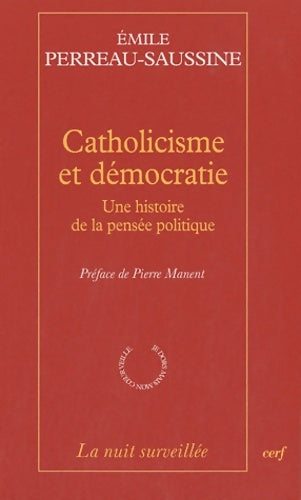 Livrenpoche : Catholicisme et démocratie - Émile Perreau-saussine - Livre
