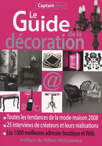 Livrenpoche : Le guide de la décoration : Toutes les tendances de la mode-maison 1000 adresses en boutique et sur le web - Claudine Penou - Livre