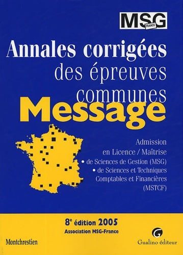 Livrenpoche : Message 2005 : Annales corrigées des épreuves communes - Agnès Paumier - Livre