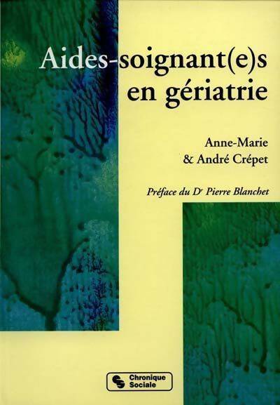 Livrenpoche : Aides-soignants en gériatrie - Anne-Marie Et André Crepet - Livre