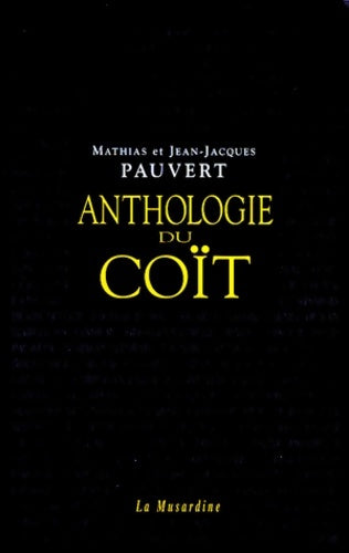Livrenpoche : Anthologie du coït - Jean-Jacques Pauvert, Mathias Pauvert - Livre