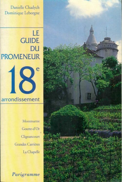 Livrenpoche : Guide du promeneur 18e arrondissement - Guide Du Promeneur - Livre