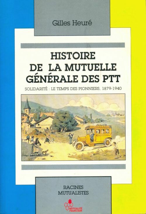 Livrenpoche : Racines mutualistes - Gilles Heuré - Livre