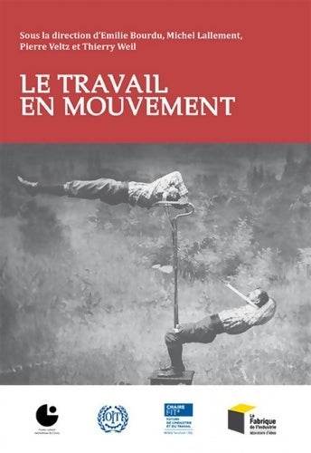 Livrenpoche : Le travail en mouvement - Emilie Bourdu - Livre