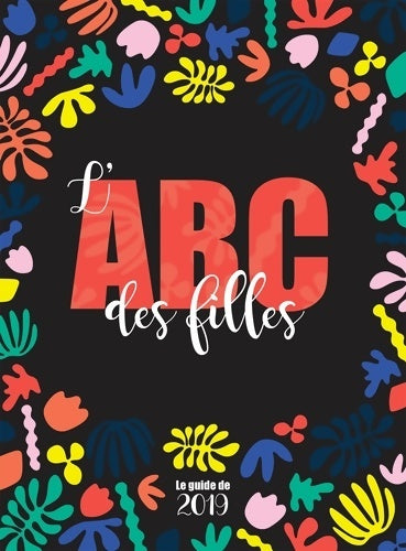Livrenpoche : Abc des filles 2019 - Emmanuelle Lepetit - Livre