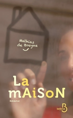 Livrenpoche : La maison - Mathias De Breyne - Livre