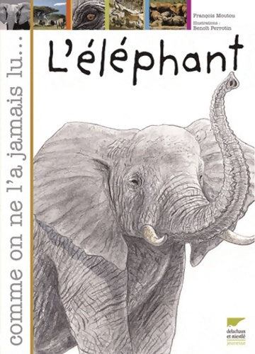 Livrenpoche : L'éléphant - François Moutou - Livre