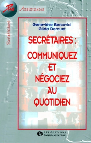 Livrenpoche : Secrétaires : Communiquer et négocier au quotidien - Bercovici - Livre