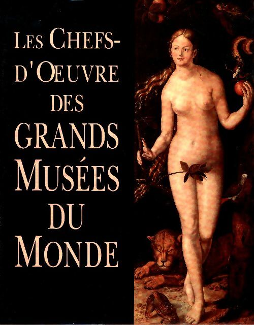 Livrenpoche : Les chefs-d'oeuvre des grands musées du monde - Collectif - Livre