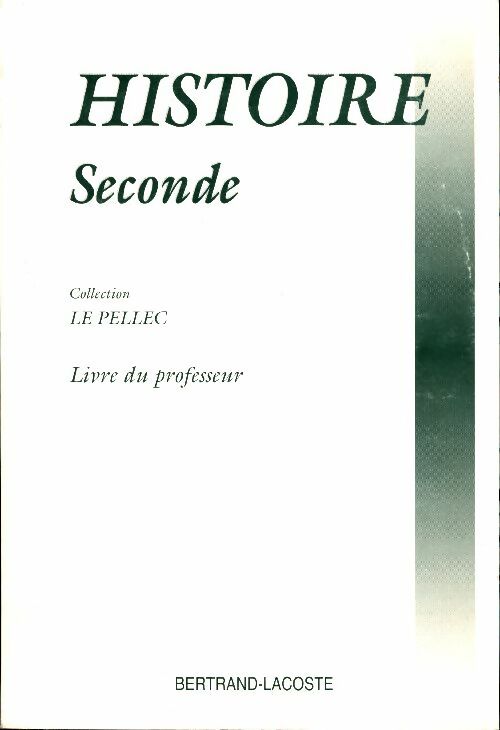 Livrenpoche : Histoire Seconde. Livre du professeur - Jacqueline Le Pellec - Livre