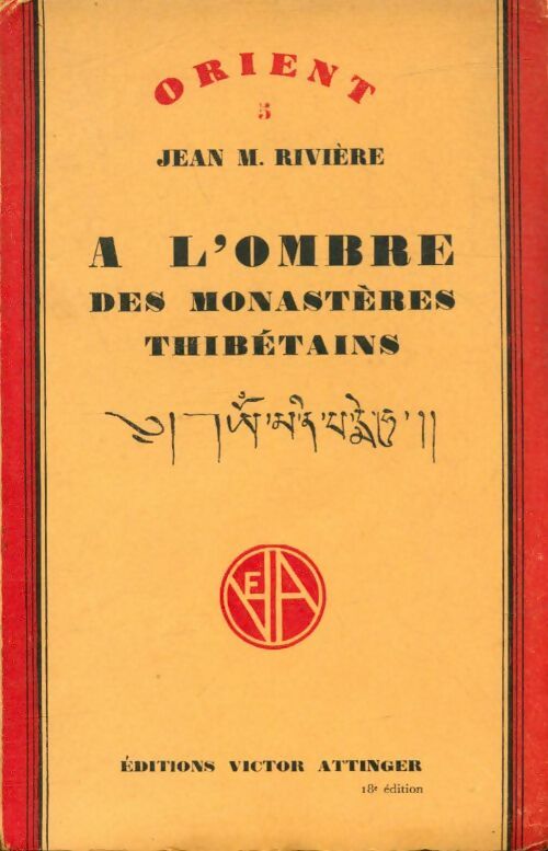 Livrenpoche : Orient Tome V : A l'ombre des monastères thibétains - Jean M. Rivière - Livre