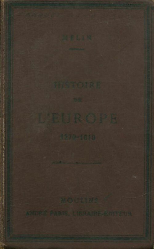 Livrenpoche : Histoire de l'Europe 1270-1610 - Melin - Livre