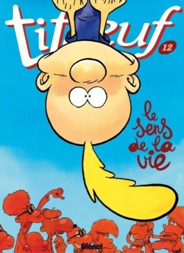 Livrenpoche : Titeuf Tome XII : Le sens de la vie - Zep - Livre