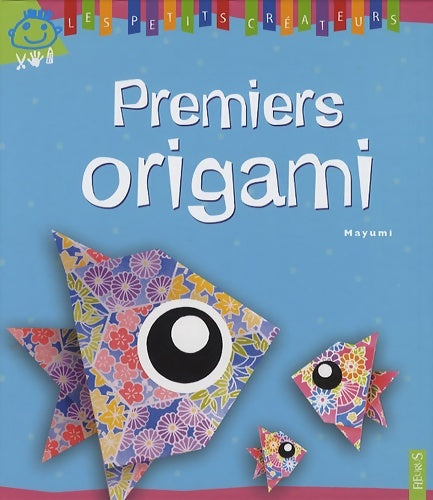 Livrenpoche : Premiers origami - Mayumi Jezewski - Livre